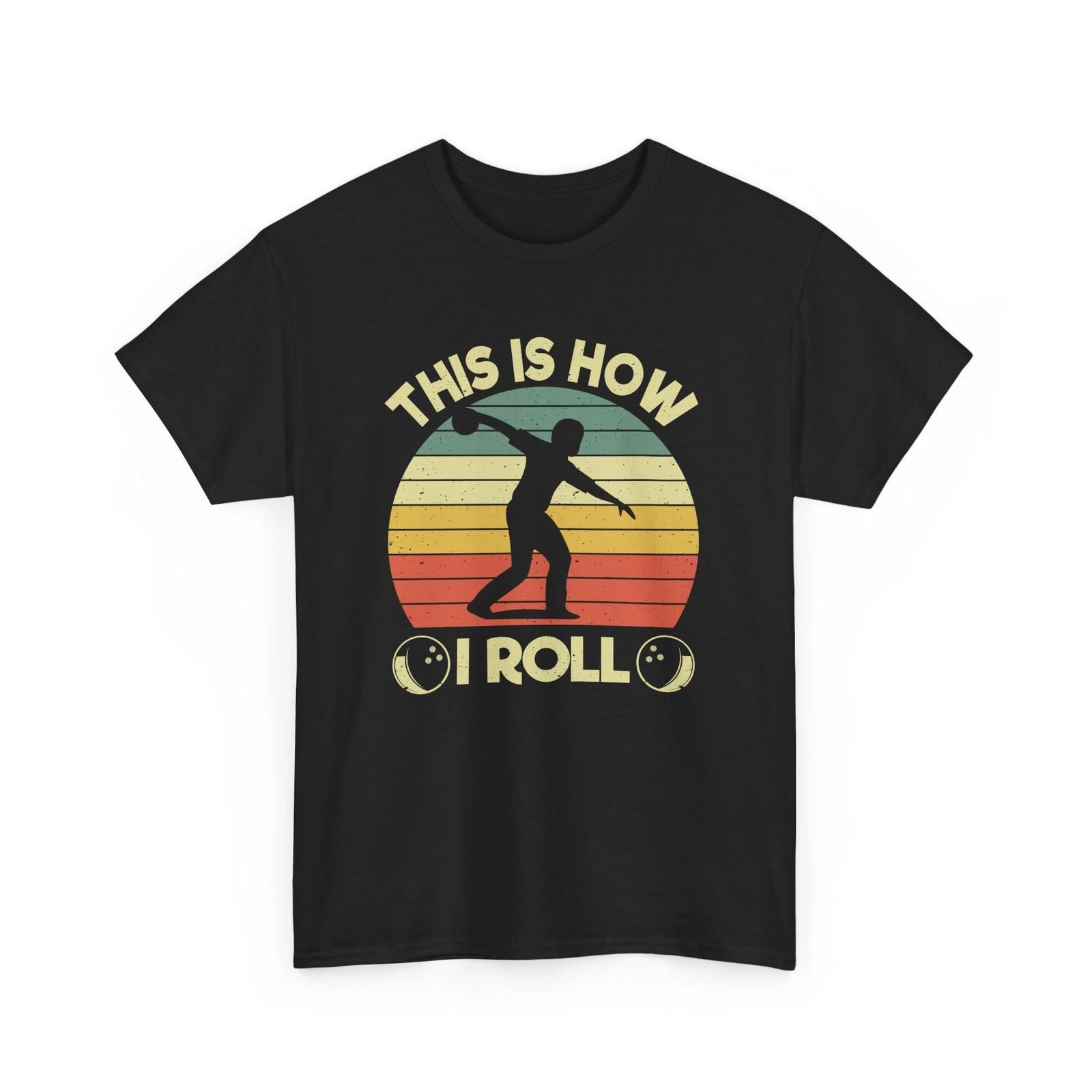 Bowling Player Shirt, This Is How I Roll Bowling Lovers Bowler Vintage Shirt 4XL