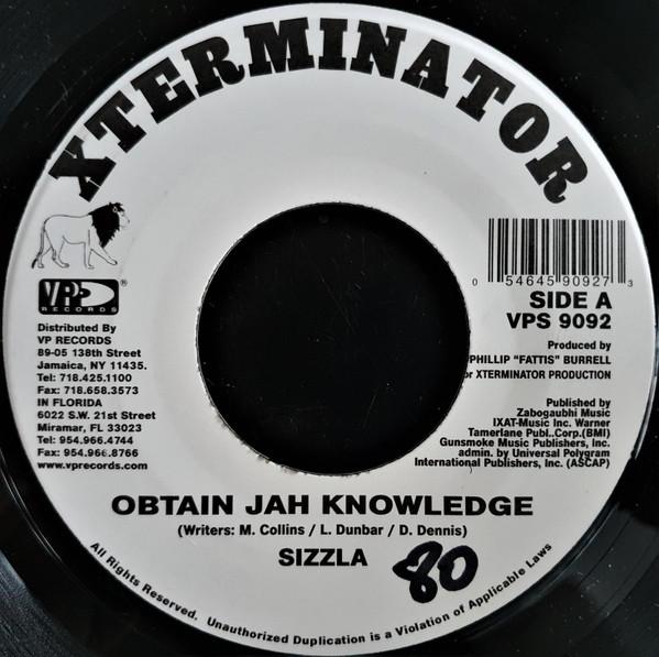 

7inch Record SIZZLA / UNSTOPPABLE - Obtain Jah Knowledge / So High NONE Xterminator, VP Jamaica Reggae, Ska & Dub Used