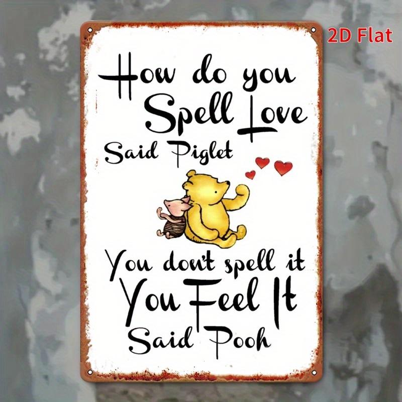2D Flat, 2D Flat Effect Piece Winnie and Pijam Classic Dialogue: You Don't Spell Love, Feel It 8x12 Inches, Iron Hanging Wall Su