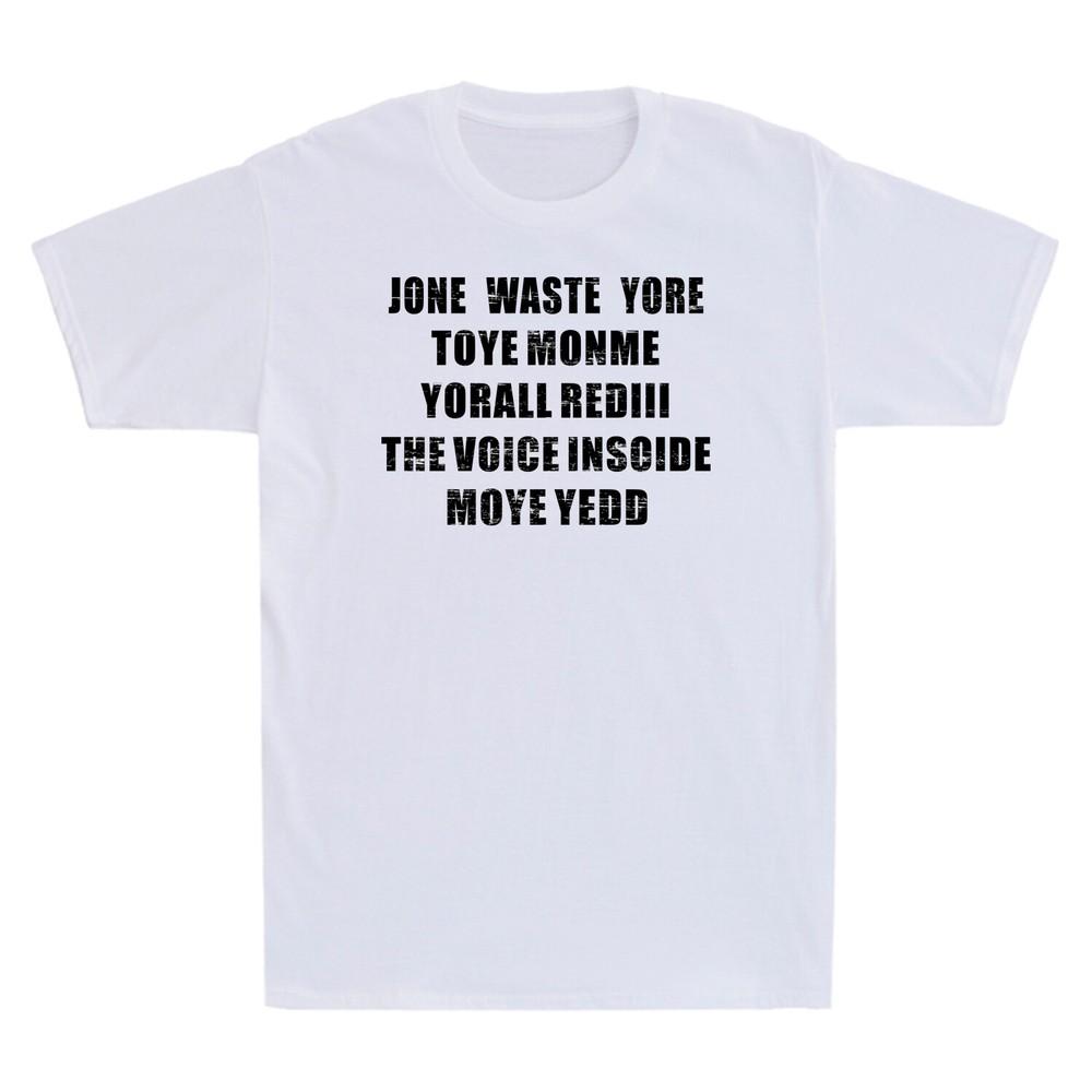 Jone Waste Yore Toye Hemd Lustiges Jone Waste Your Time Unisex Kurzarm-T-Shirt
