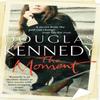 The Moment by Douglas Kennedy Paperback Book 9780099509745