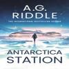 Antarctica Station by A.G. Riddle Paperback Book 9781035913817