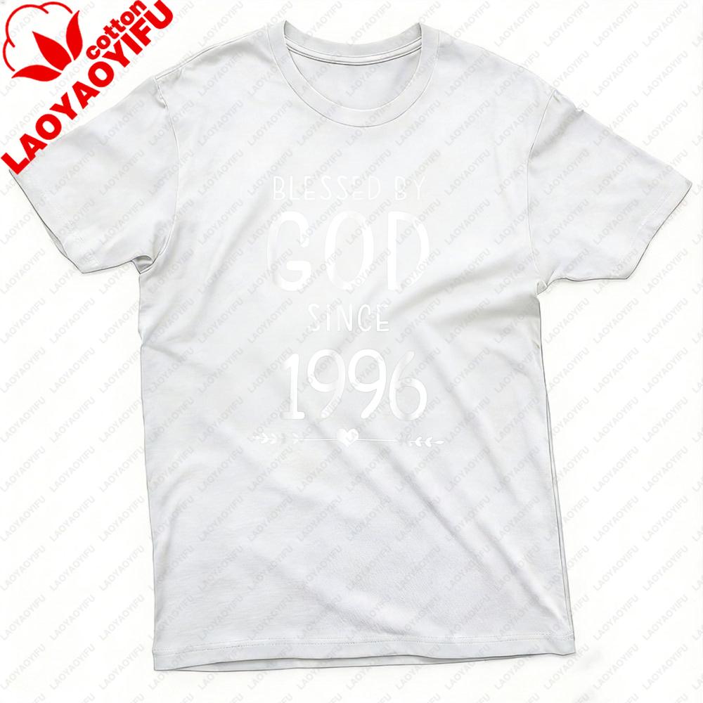 Blessed By God Since 1996 Unisex TShirt Cotton Summer 30th Birthday Gift Short Sleeve Casual Fashion Tops for Birthday Gift Unisex