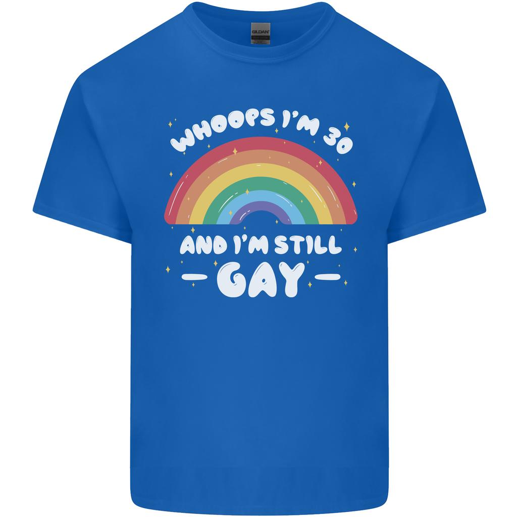 Im 30 And Im Still Gay LGBT Unisexs Light Cotton TShirt