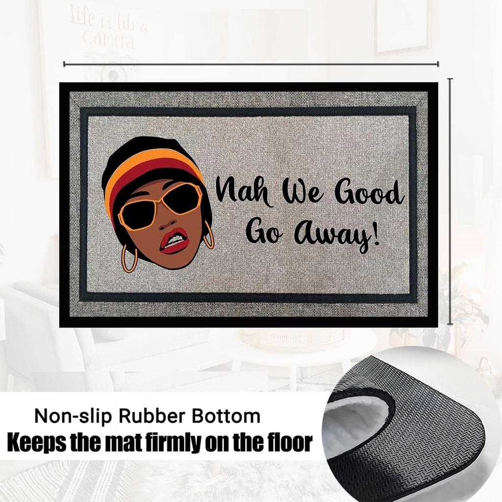 Nah We Good Go Away Doormat Rubber Bathroom Kitchen Mat Garden Garage Door Floor Mat Non-Slip Carpet Entrance Rug