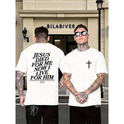 Jesus Died for Me, Now I Live for Him - Classic Motivational Crew Neck T-Shirt