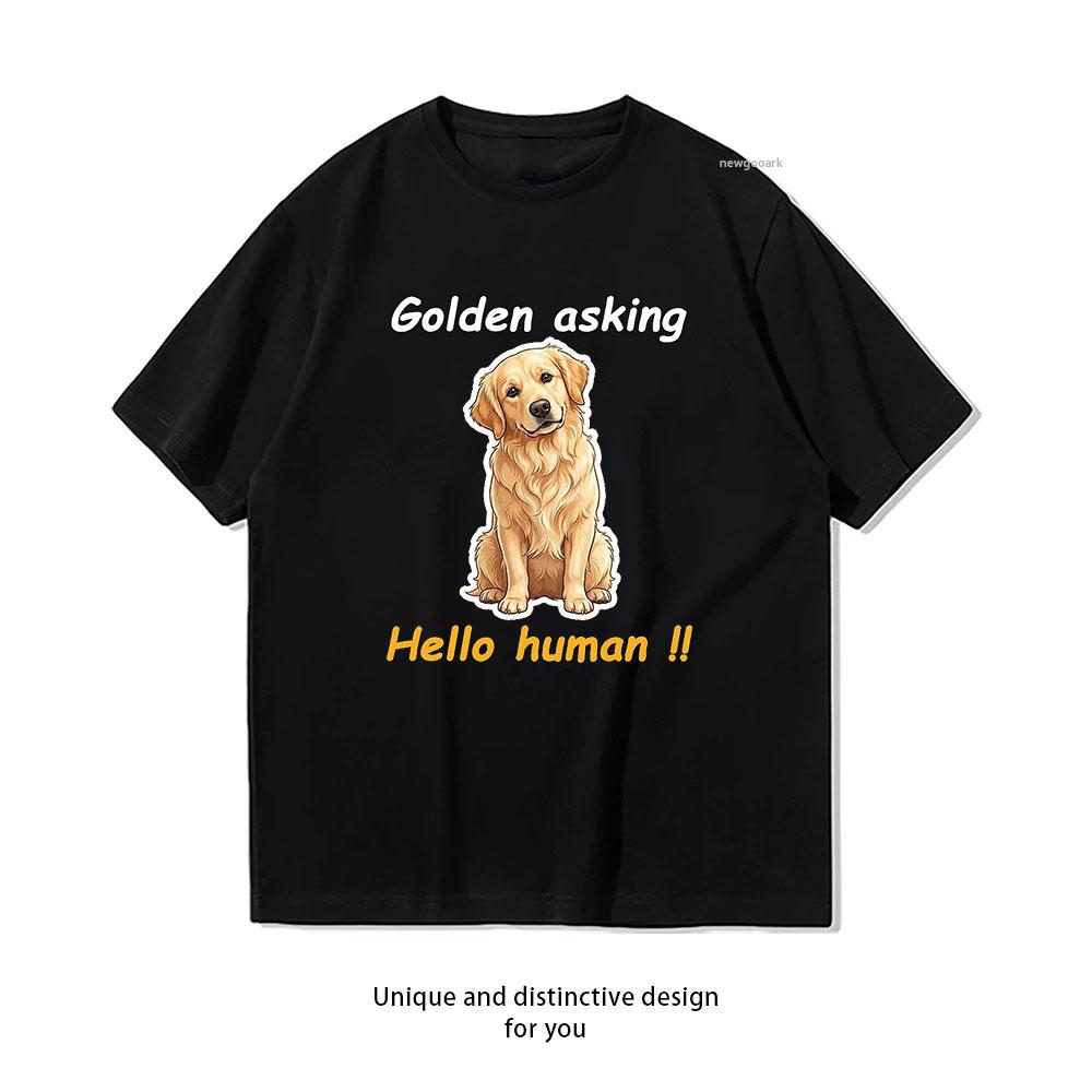 Ask Me about My Dog Golden Retriever Saying Hello with A Curious Face Tshirt Woman Man Casual Cotton Graphic T Shirts Camisetas S