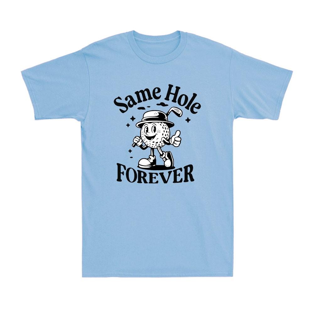 Same Hole Forever Funny Bachelor Party Gifts For Grooms Novelty Unisexs Tshirt
