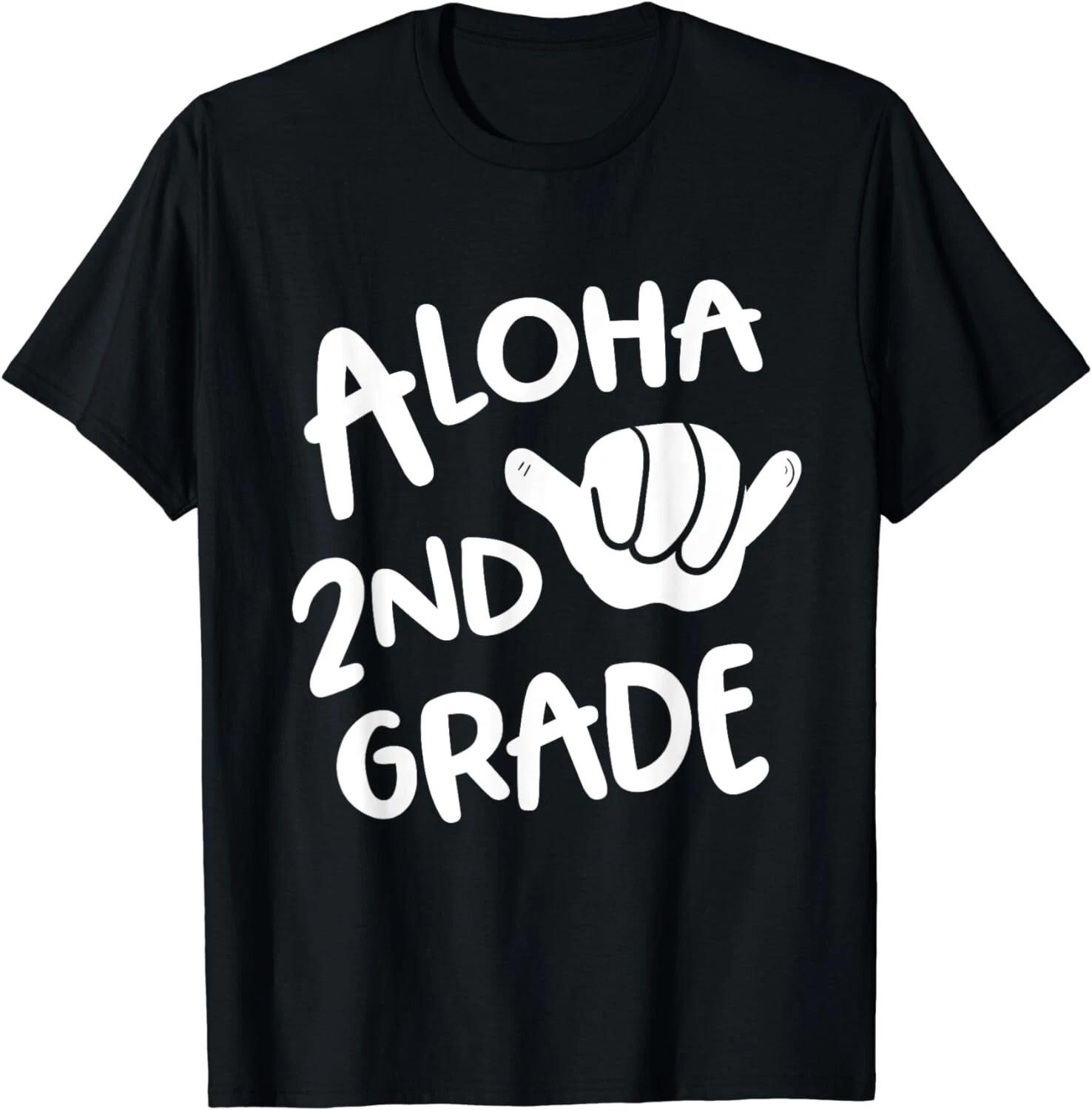 

Aloha 2nd Grade Back To School Hawaii Shaka Cool Hawaiian Gift Unisex T-Shirt 4XL