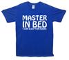Master In Bed, I Can Sleep For Hours Funny Printed T-Shirt