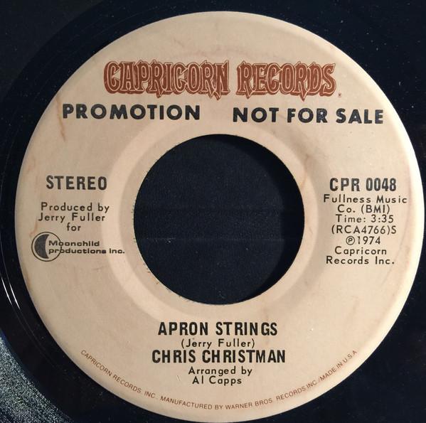 7inch Record CHRIS CHRISTMAN - Apron Strings CPR0048 CAPRICORN 1974 US Pop Used