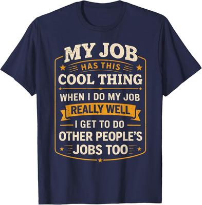 My Job Has This Cool Thing T-Shirt
