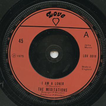 

7inch Record MEDITATIONS (8) - I Am A Loner / Lonely Dub LOV0018 Love 1975 UK Reggae, Ska & Dub Used