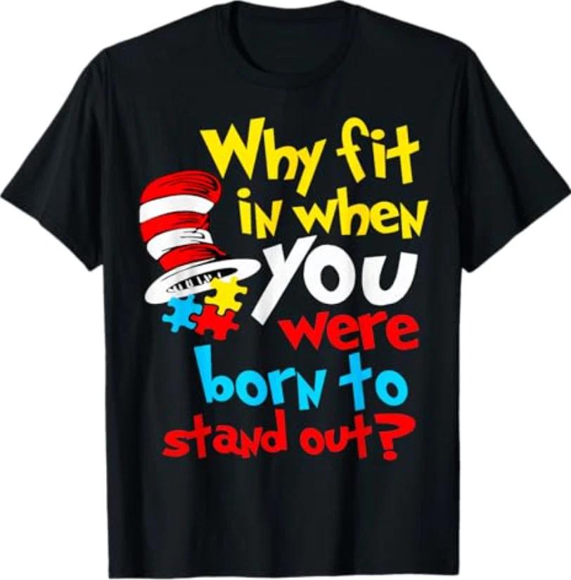 

Why Fit in Doctor Teacher Cat in Hat Cool Autism Awareness T-Shirt 3XL