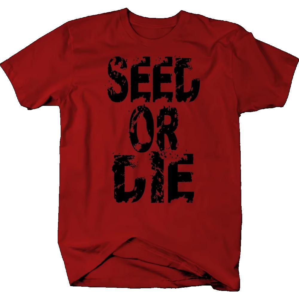 

Футболка Seed or Die Plant Farming Farmer 100% хлопок с круглым вырезом летняя с коротким рукавом повседневная мужская футболка размер S-3XL XXXXXL красный