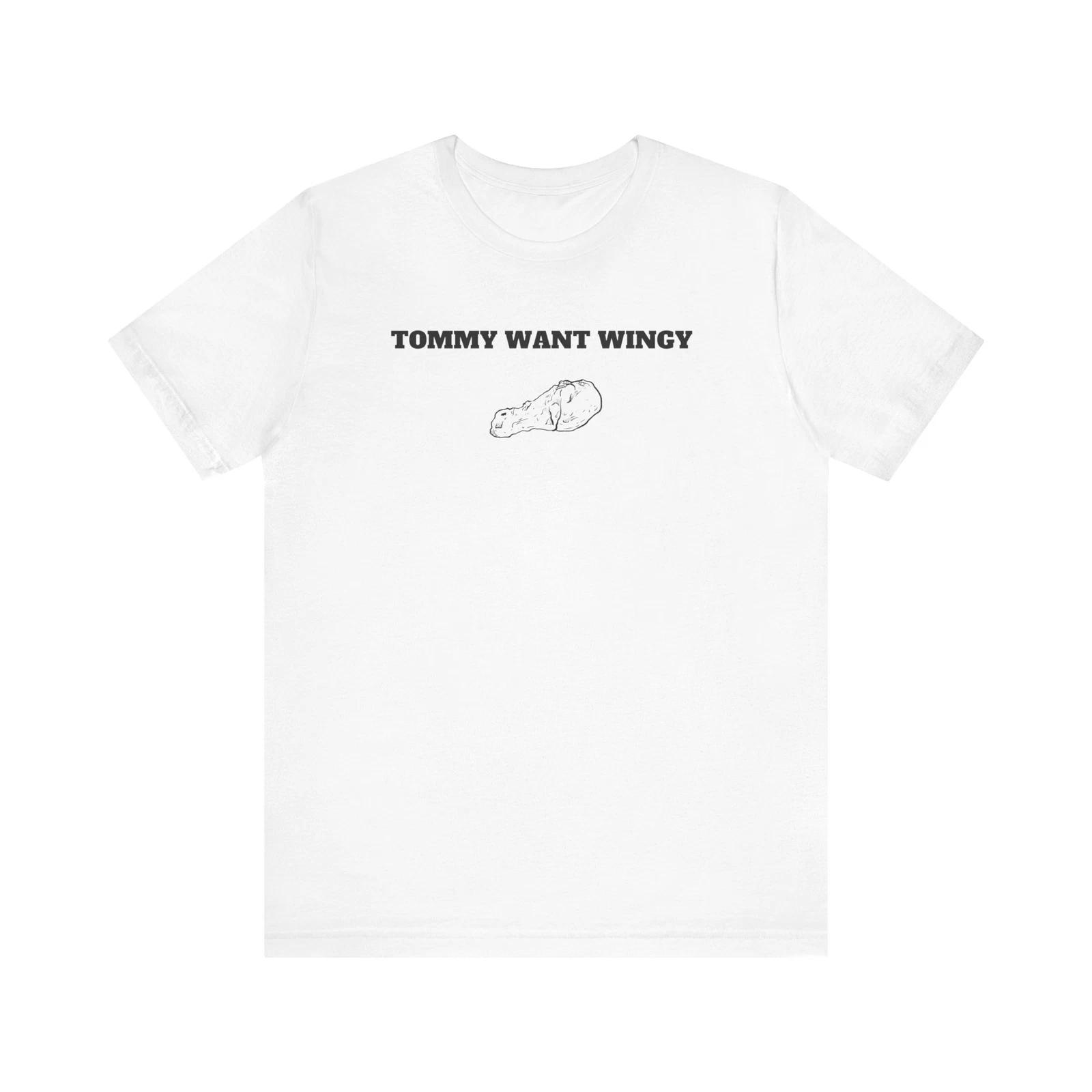 Tommy Want Wingy Short Sleeve Tee, Chicken Lover, Funny Movie Quote Shirt S