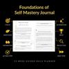 Foundations of Self Mastery Journal – Guided Daily Planner for Men & Women | Goal Setting, Gratitude, Manifestation, Affirmation, Reflection,