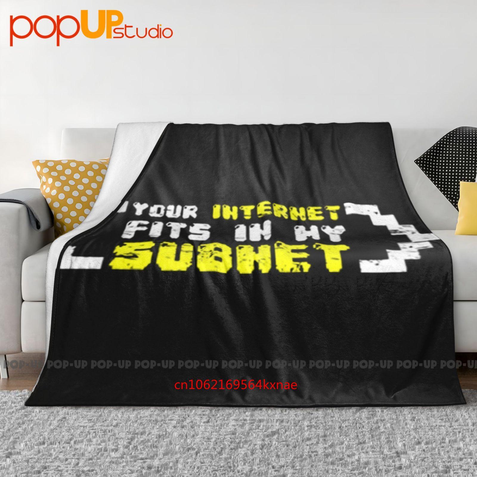 

Your Internet Fits In My Subnet Ultra-Soft Blanket Quilt Winter Sofa Cover Bed Covers 30x40in