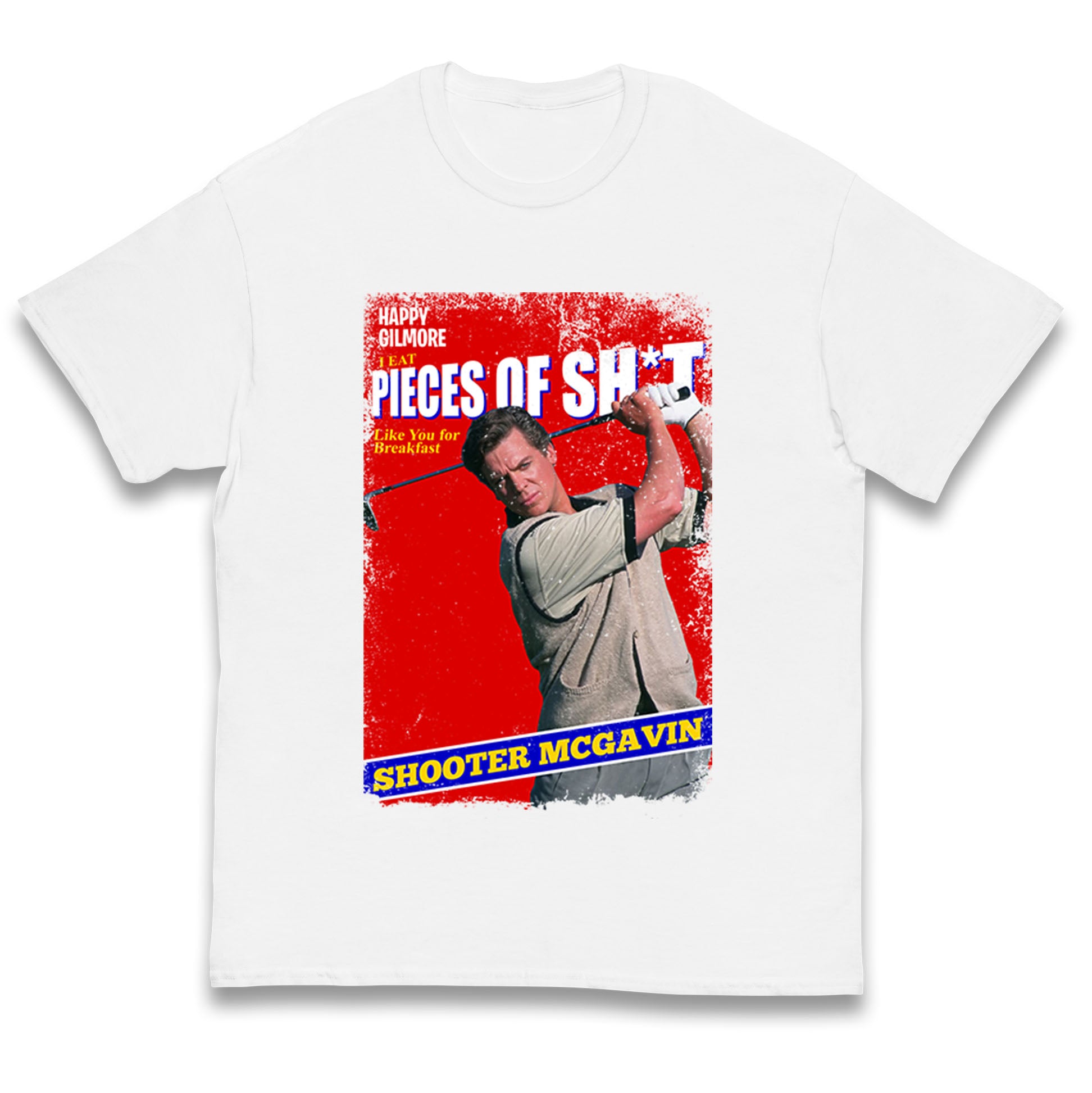 

Happy Gilmore I Eat Pieces Of Shit Like You For Breakfast Kids T Shirt 150