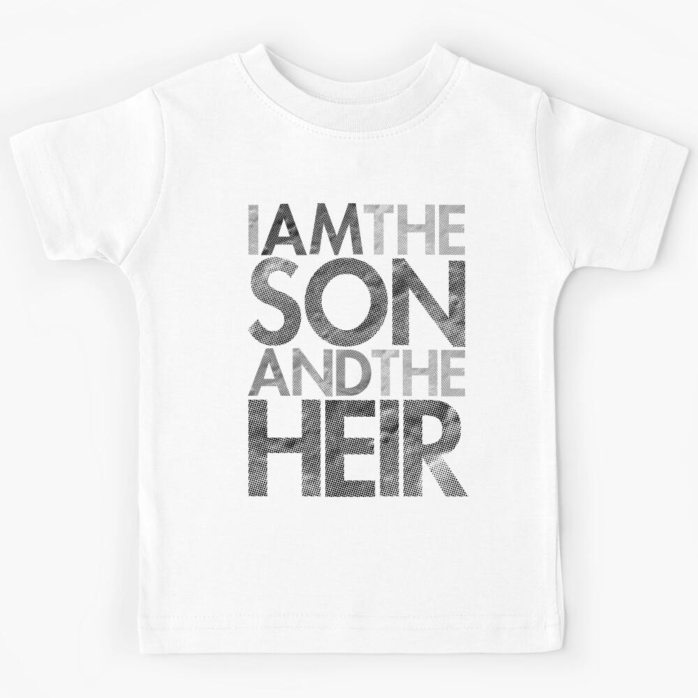 I Am The Son & The Heir Kids T-Shirt 110