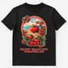 Im Just Really Into Tomatoes Ok Unisex T-Shirt