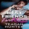 Best Friends for Never by Teagan Hunter Paperback Book 9781662519482
