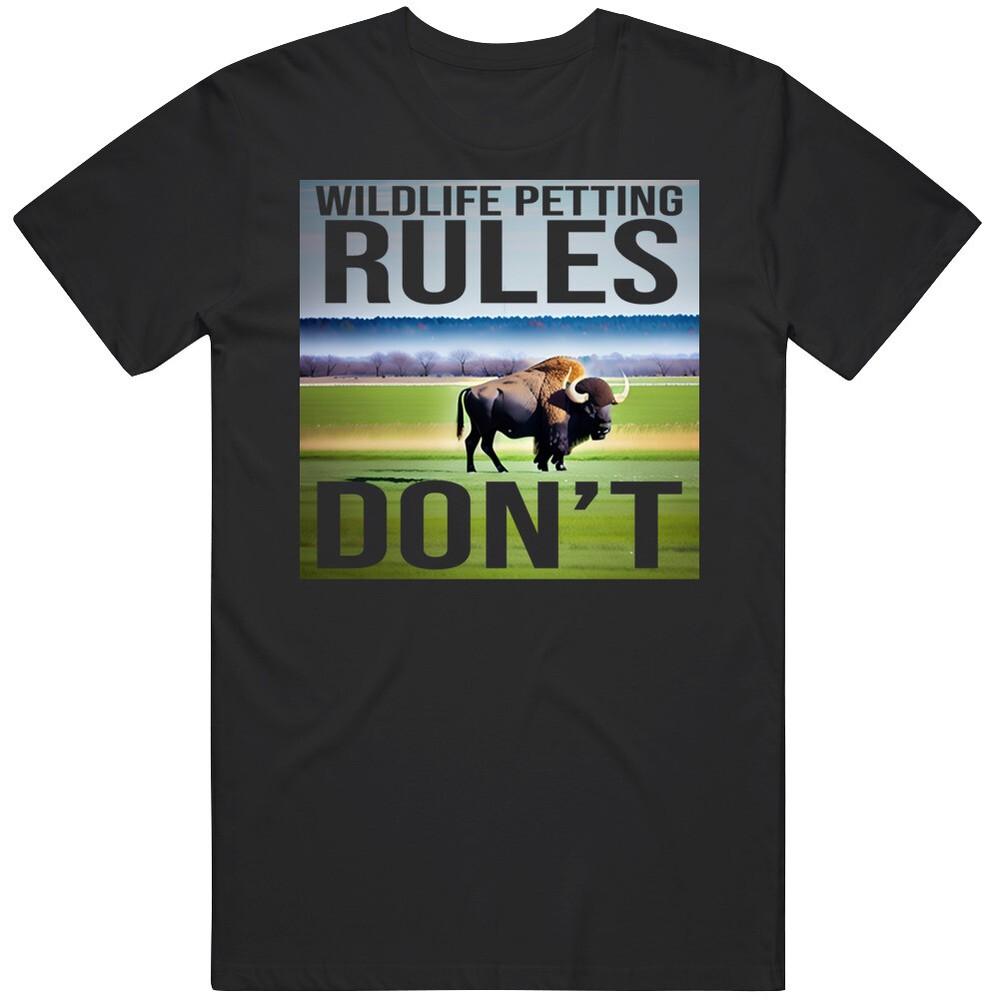 Wildlife Petting Rules Don t Funny T Shirt Unisex T-Shirt M