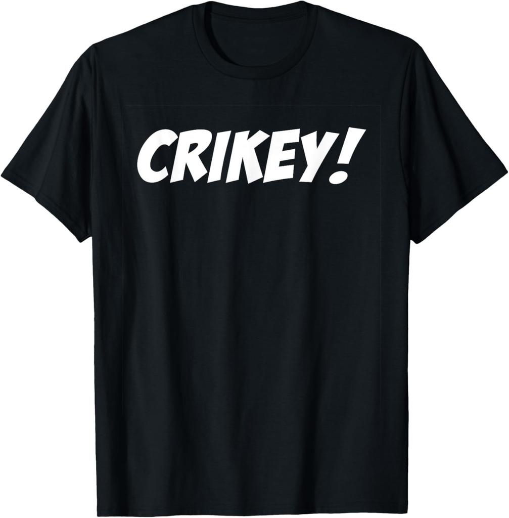 Crikey! 2.0 Adult Humor Funny Tee Novelty T-Shirt