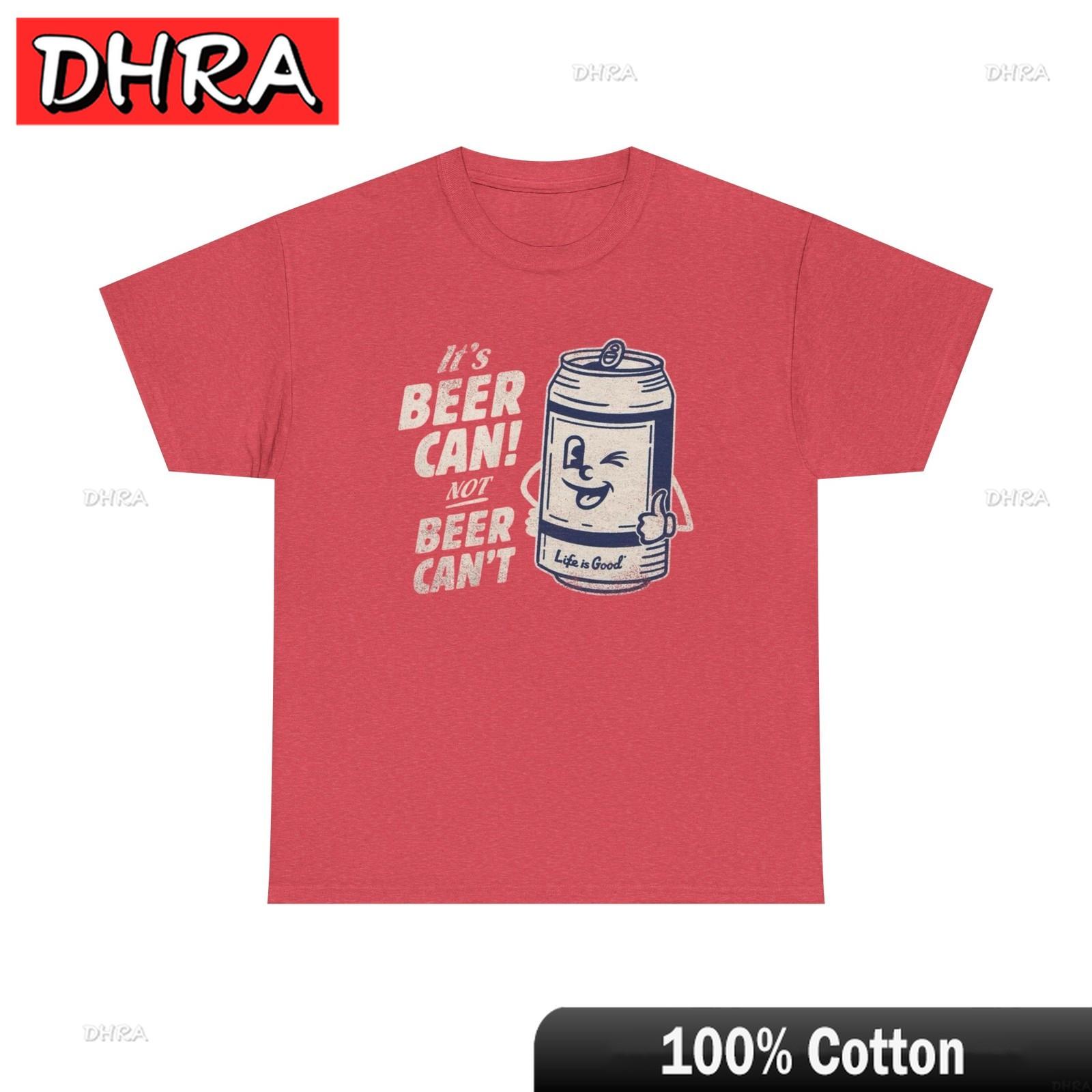 Its Beer Can Not Beer Cant Graphic TShirt Unisex Heavy Cotton Tee Y2K Cool Tees Hipster Funny Urban Tees Birthday Gift TShirt S