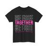 We Fight Breast Cancer Awareness Shirt, Breast Cancer Shirt for Women