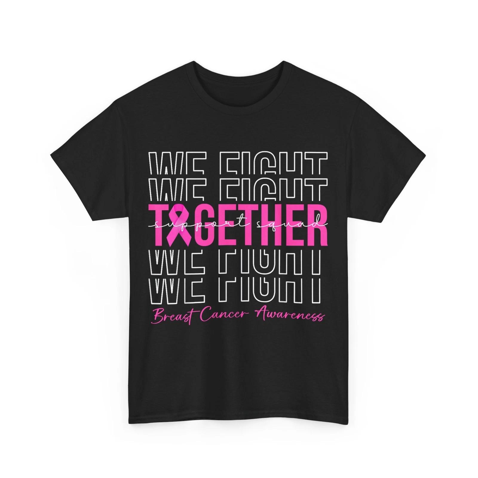 We Fight Breast Cancer Awareness Shirt, Breast Cancer Shirt for Women XL