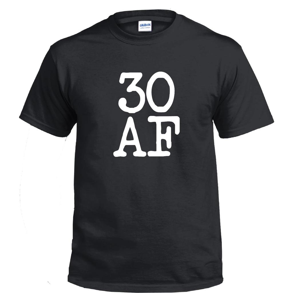 30 AF Birthday Funny Gift Party Dirty Thirty Gift Cotton T-Shirt