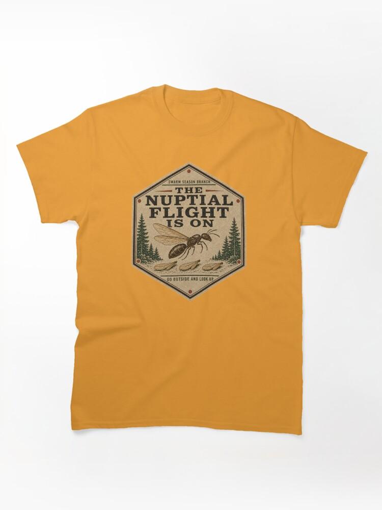 Mating Season The Nuptial Flight Is On Ant Queen Badge Classic Unisex T-Shirt