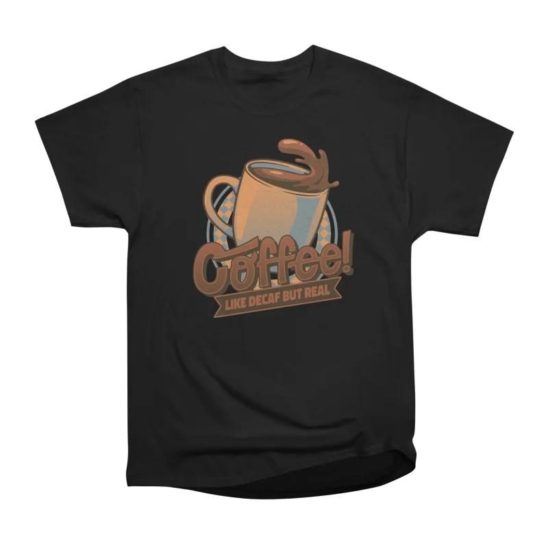 Men Casual Shirts Short Sleeves COFFEE LIKE DECAF BUT REAL BY TOBE FONSECA Tees Oversized T-shirts S