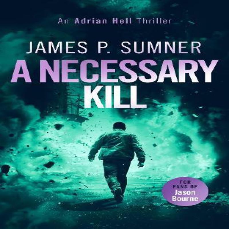 A Necessary Kill by James P. Sumner Paperback Book 9781036702991