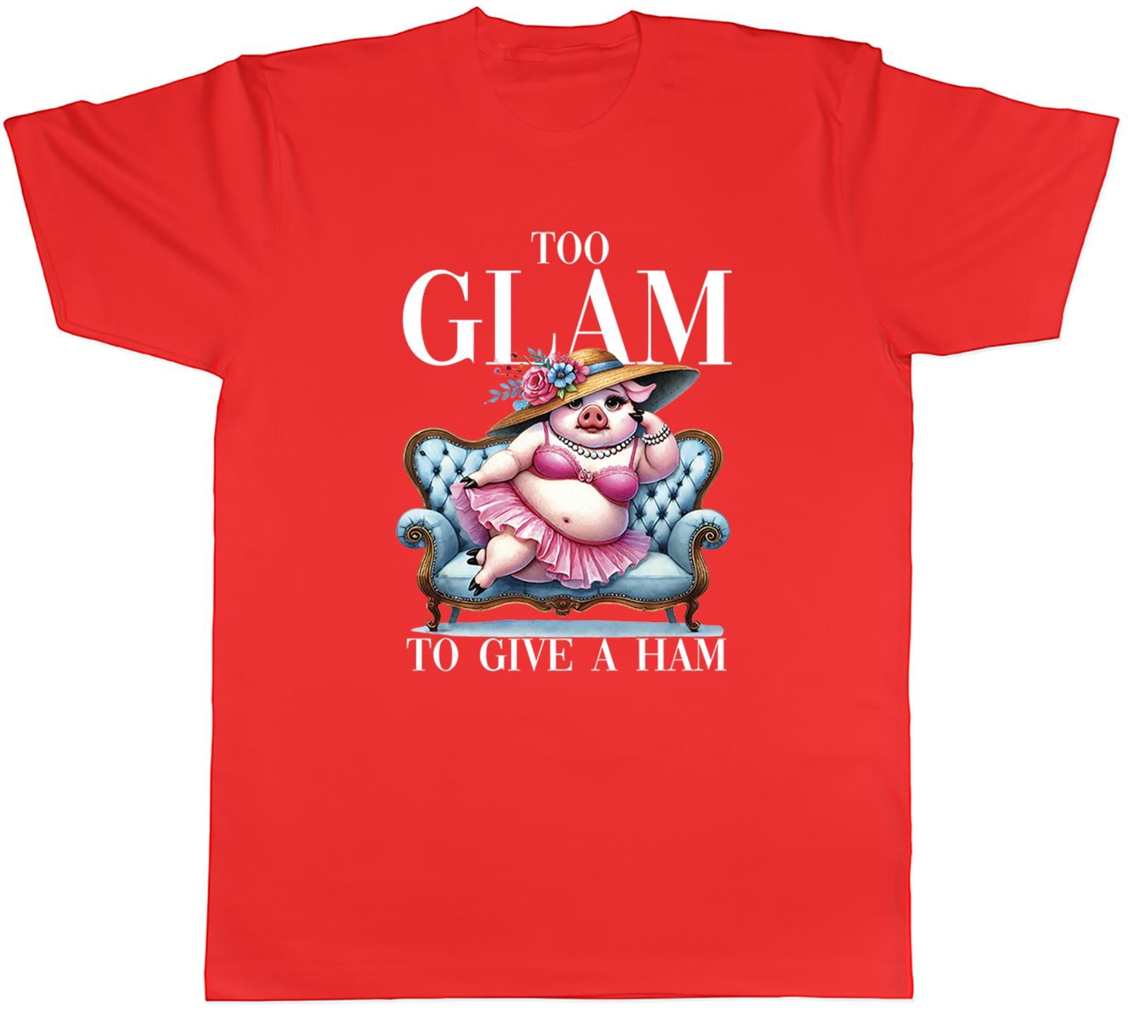 Too Glam to Give a Ham Funny Pig on Sofa Joke Unisexs TShirt Tee Gift Top S