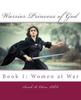 The Warrior Princess of God : Women At War : 1 Book