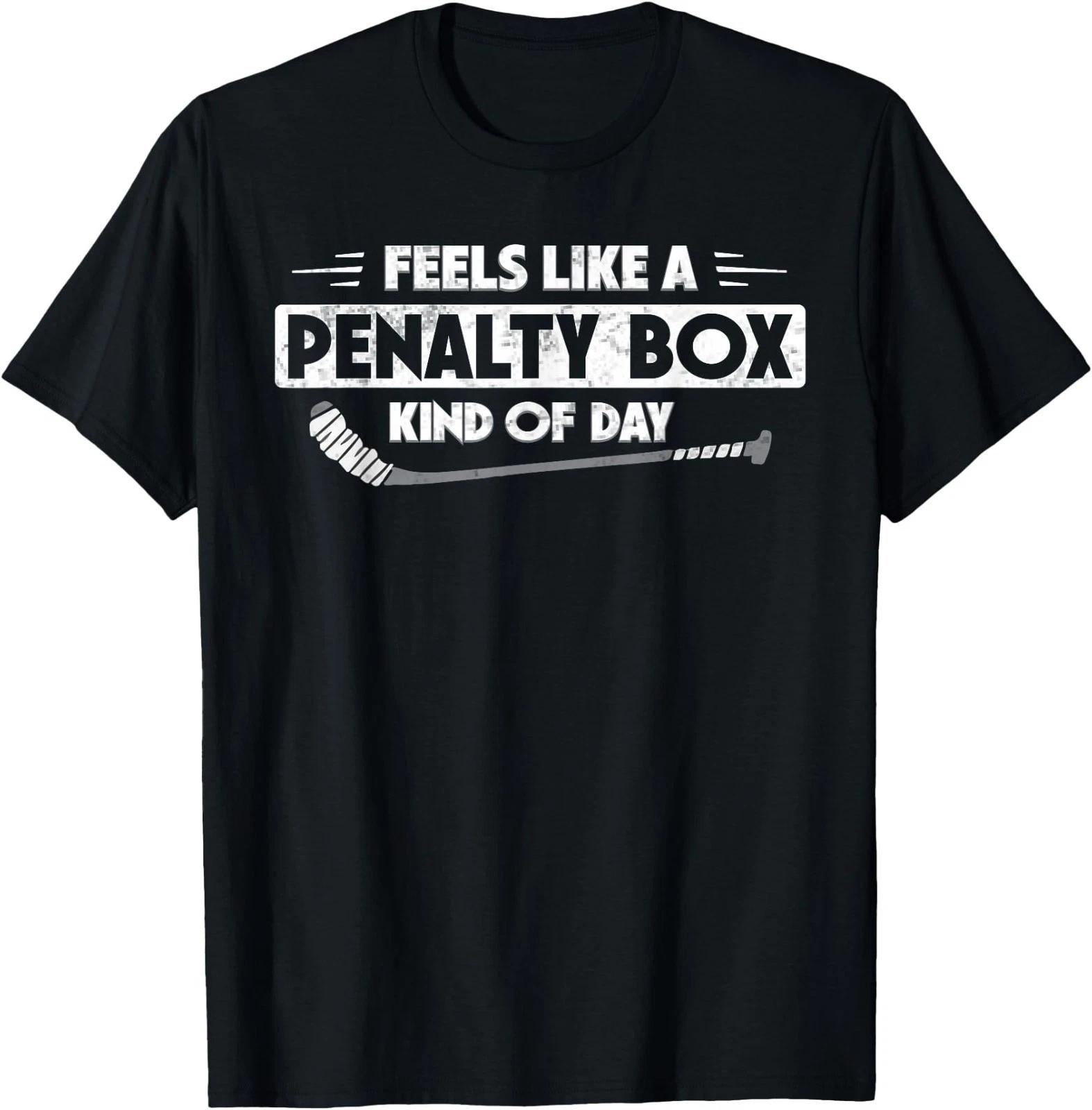 Feels Like A Penalty Box Kind of Day Funny Hockey T-Shirt M