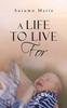 The A Life To Live for Book