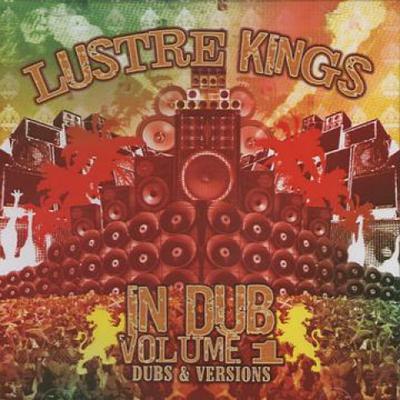 CD LUSTRE KINGS - Lustre Kings In Dub Volume 1: Dubv LKCD200931 Lustre Kings 2010 UK Reggae, Ska & Dub