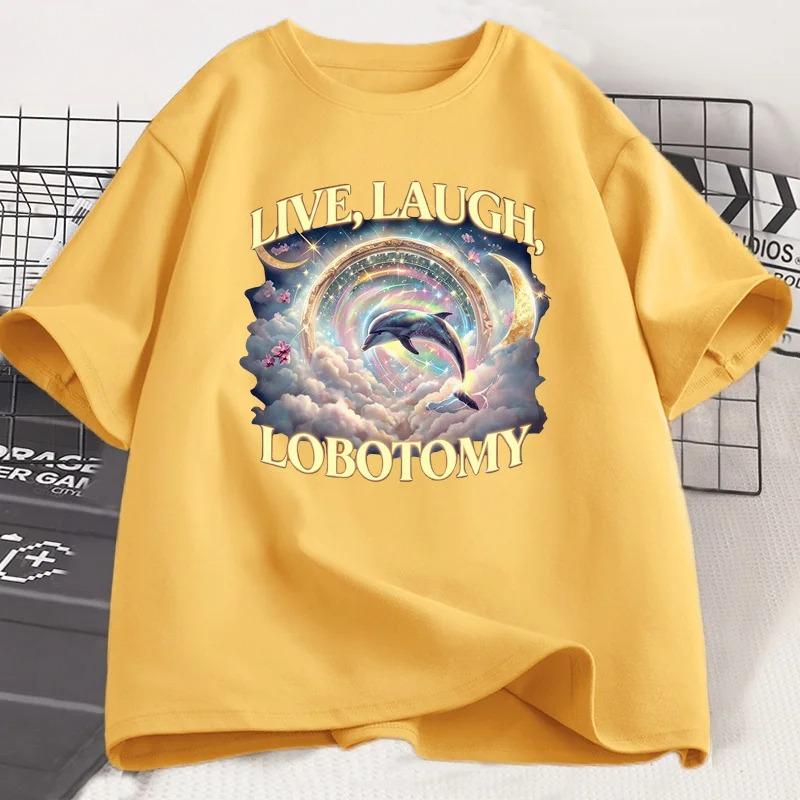 Live Laugh Lobotomy T Shirt Women Funny Dolphin Meme T-Shirt Silly Cotton Short Sleeve Weird Vintage Graphic T-Shirts