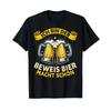T-Shirt With Gerunisex Text I Am The Proof Beer Makes SchN Beer Connoisseur Beer Brewer Vintage Washed Breathable Comfortable