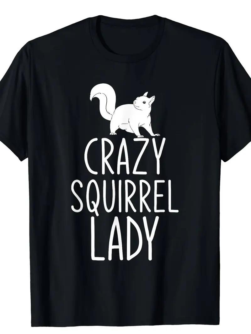Crazy Squirrel Lady Funny Animal Lover men Gift Squirrel T-Shirt S разноцветный