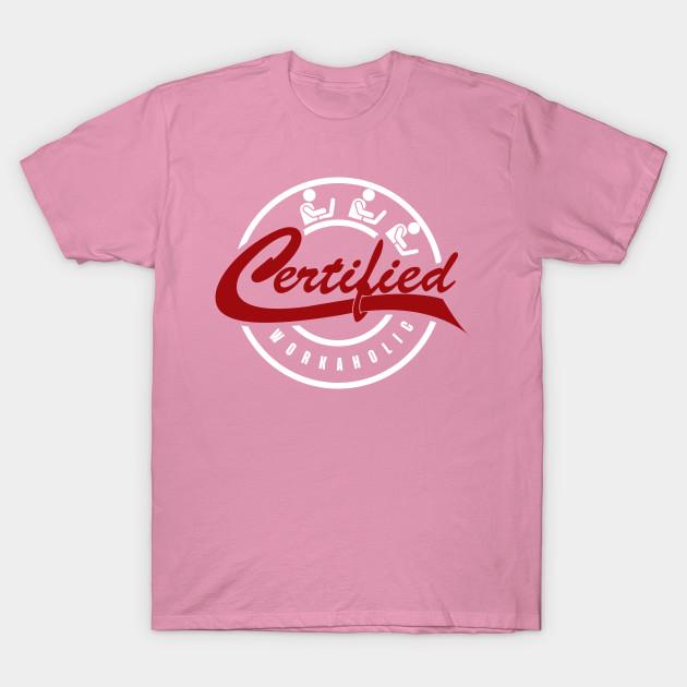 T Shirt Women Certified Workaholic Funny Workaholic Gift Harajuku Print Kawaii Tshirt Summer Short Sleeve Female T-Shirt Top Tee