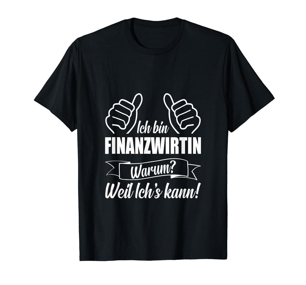 Finanz Kapital Finanzwirt Job Arbeit Ich Bin Finanzwirtin T-shirt