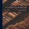 Lucrecia Borgia by Gaetano Donizetti Hardback Book 9781018513898
