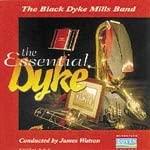 CD WATSON; BLACK DYKE MILLS BAND - The Essential Dyke  DOYCD034 Japan Music Others Used