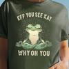 Eff You See Kay Why Oh You Kikker Meditatie T-shirt | Grappig Kikker Yoga T-shirt