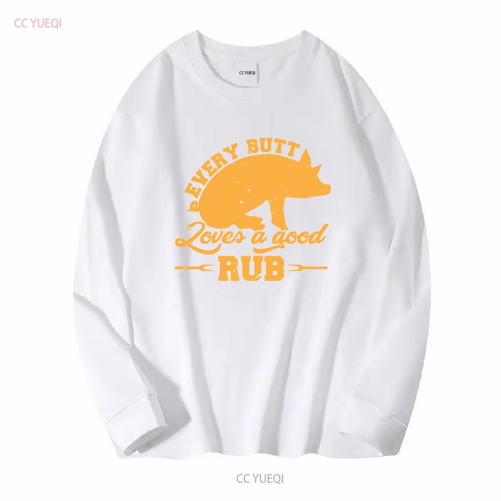 Every Butt Loves A Good Rub Funny Pig Pork BBQ T Shirt JenellPatterson Long or Short Sleeves Vintage Washed Casual Graphic