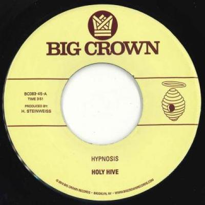 7inch Record HOLY HIVE - Hypnosis / Broom BC08345 Big Crown US 2019 USA, Canad Soul/Funk